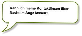 Kann ich meine Kontaktlinsen über Nacht im Auge lassen?