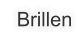 Brillen